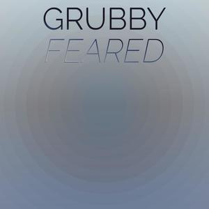 Grubby Feared