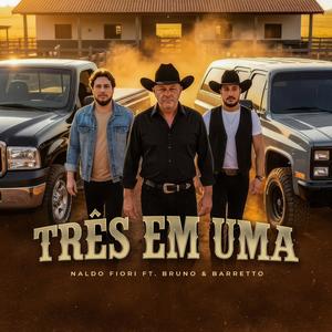 Três em Uma (feat. Bruno & Barretto)