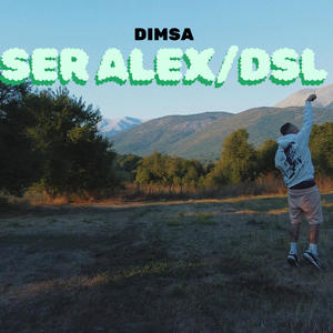 Ser Alex / DSL (Explicit)