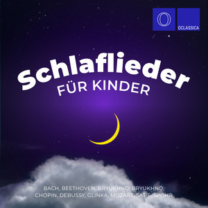 Bach, Beethoven, Bryukhno, Bryukhno, Chopin, Debussy, Glinka, Mozart, Satie, Spohr: Schlaflieder für Kinder