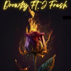 Drow$y (feat. J Fresh) (Solteras En La Disco)