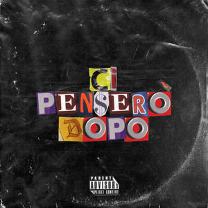 CI PENSERÒ DOPO (Explicit)