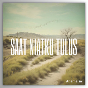 Saat niatku tulus