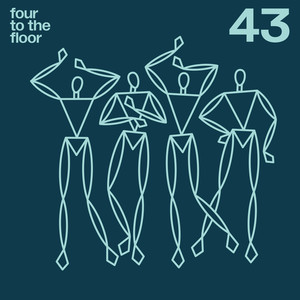 Four To The Floor 43