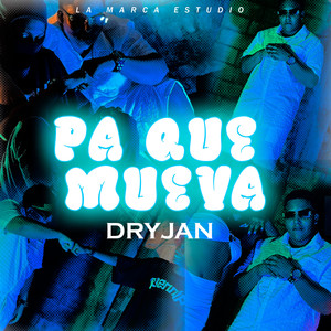 Pa Que Mueva (Explicit)