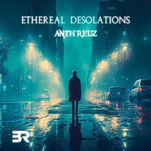 Ethereal Desolations