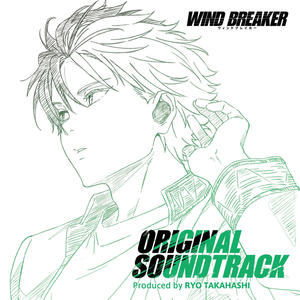 WIND BREAKER Original Soundtrack (防风少年 TV动画原声集)