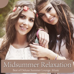 Midsummer Relaxation (Best of Deluxe Summer Lounge Music)