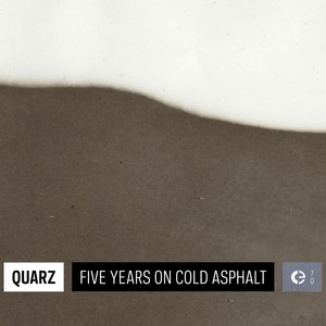 Five Years On Cold Asphalt