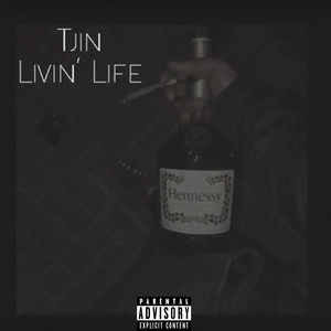 Livin' Life (Explicit)