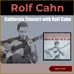 California Concert With Rolf Cahn (Album of 1959)