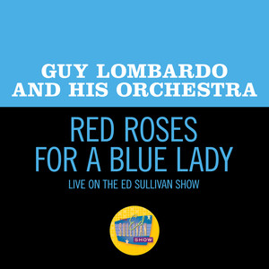 Red Roses For A Blue Lady (Live On The Ed Sullivan Show, May 23, 1965)