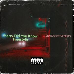 Marry Did You Know (Freestyle)