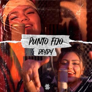 Punto Fijo (feat. Deydy) [Explicit]