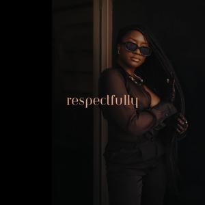 Respectfully