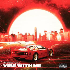 Vibe With Me (Explicit)