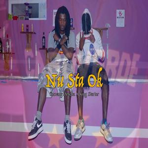 Nu Sta Ok (feat. King Starter Tdf)