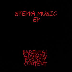 Steppa music ep (Explicit)