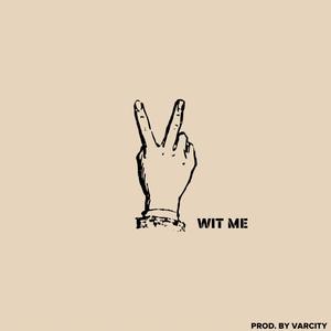 2 Wit Me (Explicit)