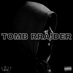 Tomb RRaider (Explicit)