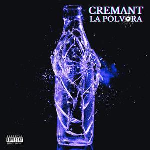 Cremant la pólvora (feat. Spitfire Scream) [Explicit]