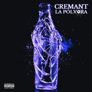 Cremant la pólvora (feat. Spitfire Scream) (Explicit)