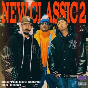 NEW CLASSIC 2 (feat. Big-Dogg) [Explicit]