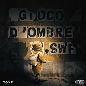 Gioco d'Ombre (feat. Shagal, Fresh, Plaga & YngLeio) (Explicit)