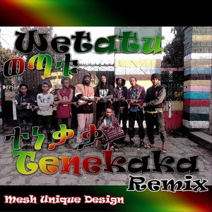 Wetatu Tenekaka (Remix)