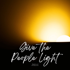 Give the People Light