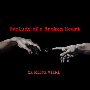 Prelude of a Broken Heart (Explicit)