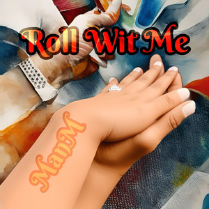 Roll Wit Me (Explicit)