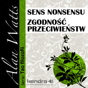 Sens nonsensu i Zgodnosc przeciwienstw. Seria: Tao Filozofii (Polska wersja jezykowa)