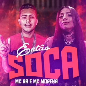 Então Soca (feat. Mc Morena) (Brega Funk) (Explicit)