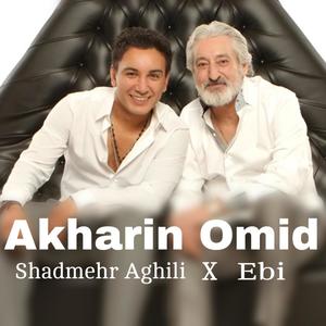 Akharin Omid (Shadmehr Aghili X Ebi)