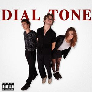 Dial Tone (Explicit)