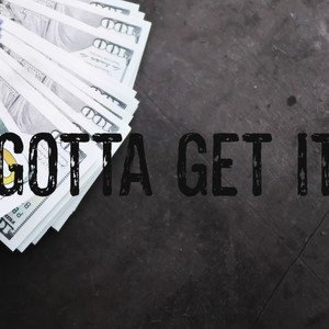 Gotta Get It (feat. DTB Ugg) (Explicit)