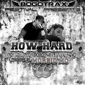 (Not So) Live On Bogotrax Festival Radio (Presented by Morbid MC) [Explicit]