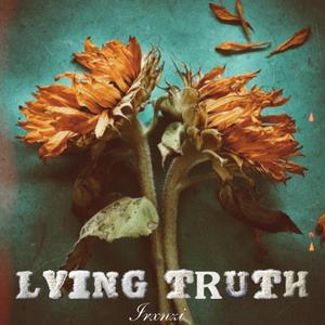 Lying Truth (feat. KamZ)