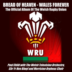 Bread Of Heaven - Wales Forever