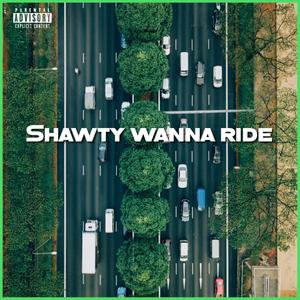 Shawty Wanna Ride(feat. Dukki Boi) (Explicit)