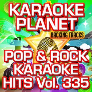 Pop & Rock Karaoke Hits, Vol. 335