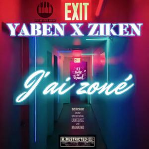 J'ai zoné (feat. Yaben & Ziken) [Explicit]
