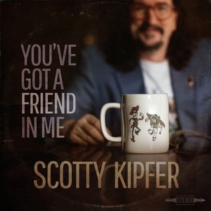 You've Got a Friend in Me