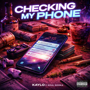 Checking My Phone (Explicit)