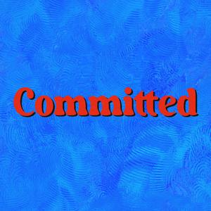 Committed