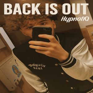 Hypnotiq - Back is out (Explicit)