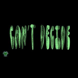 Can't Decide (feat. Kool John, Skipper, Dave Steezy, DDollarsign & isthatCJ) [Explicit]