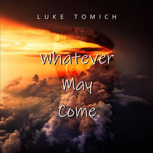 Whatever May Come