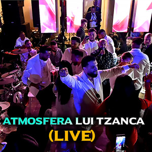 Atmosfera Lui Tzanca (Live)